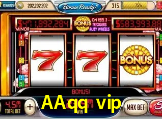 AAqq vip