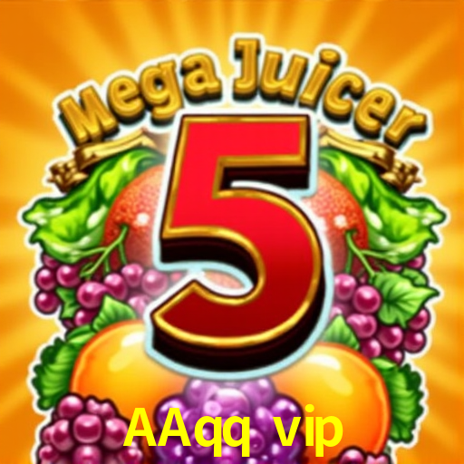 AAqq vip