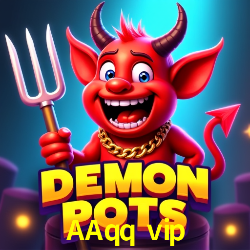 AAqq vip