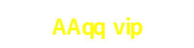 AAqq vip